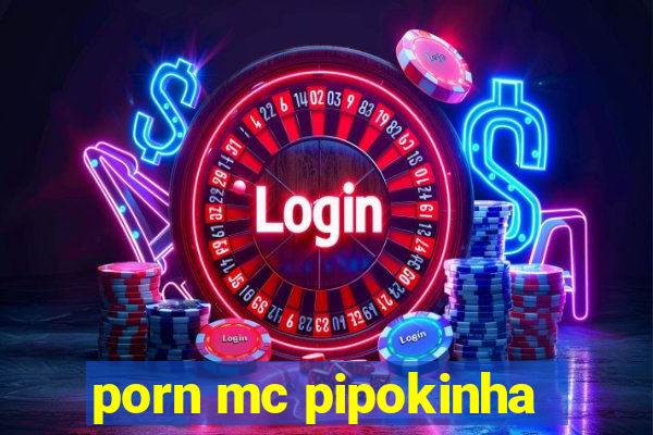 porn mc pipokinha